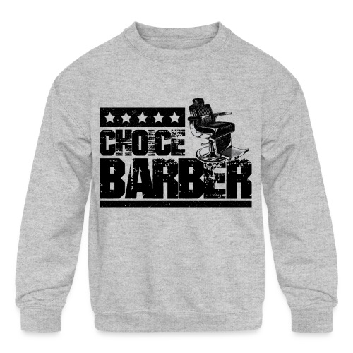 Choice Barber 5-Star Barber - Black - Kids' Crewneck Sweatshirt