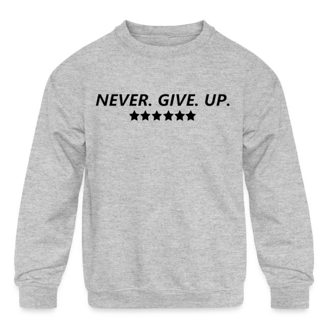 Never. Give. Up.