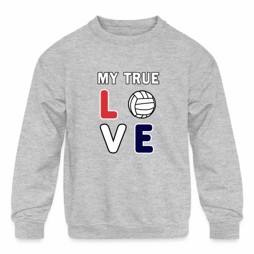Volleyball My True Love Sportive V-Ball Team Gift. - Kids' Crewneck Sweatshirt