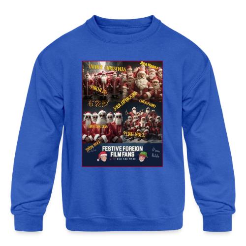 No matter what you call him... - Kids' Crewneck Sweatshirt