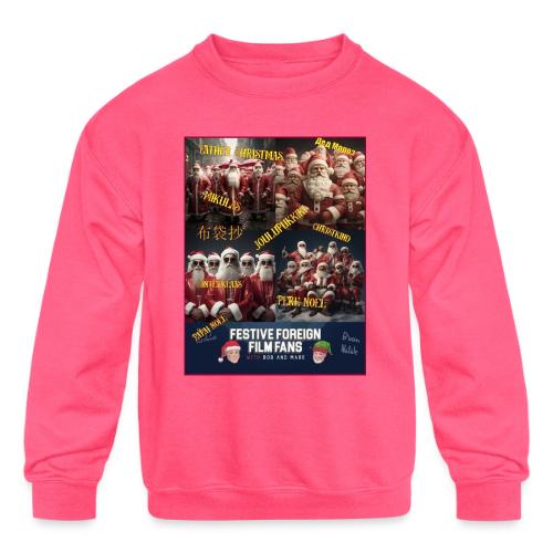 No matter what you call him... - Kids' Crewneck Sweatshirt