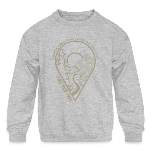 Find Your Trail Location Pin: National Trails Day - Kids' Crewneck Sweatshirt