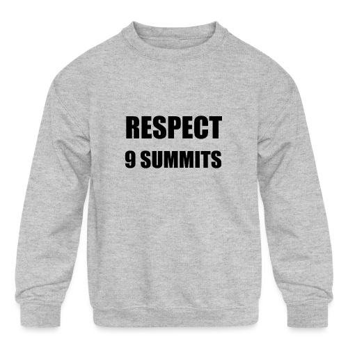 RESPECT - 9 MOTTOS OF 9 SUMMITS - Kids' Crewneck Sweatshirt