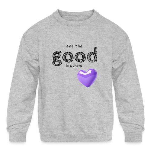Smoon City_See the Good in Others - Kids' Crewneck Sweatshirt