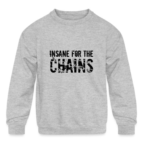 Insane For the Chains Disc Golf Black Print - Kids' Crewneck Sweatshirt