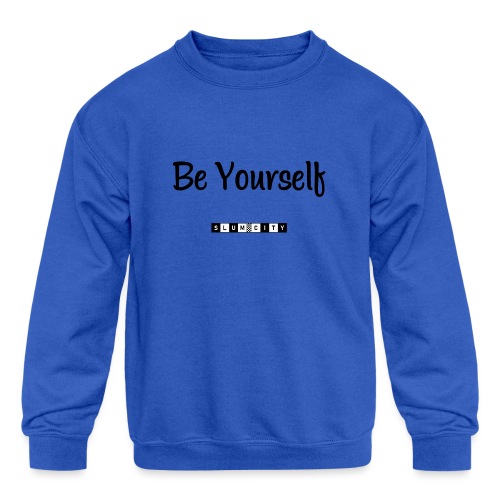 Be Yourself - Kids' Crewneck Sweatshirt