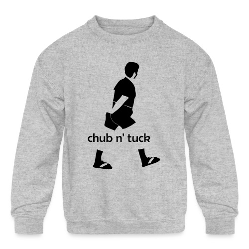 chubntuck - Kids' Crewneck Sweatshirt