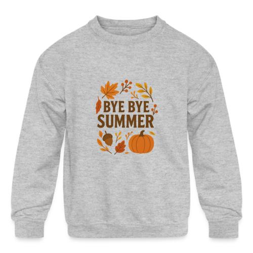Bye Bye Summer - Kids' Crewneck Sweatshirt