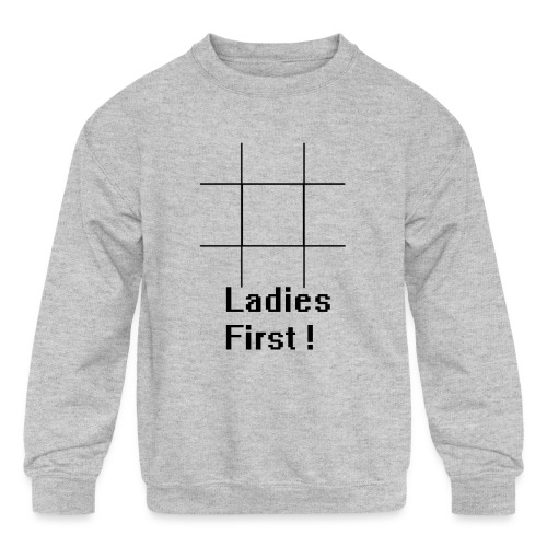 Tic Tac Toe - Ladies First! - Kids' Crewneck Sweatshirt