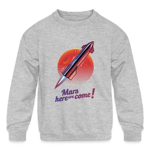 Mars Here We Come - Light - Kids' Crewneck Sweatshirt