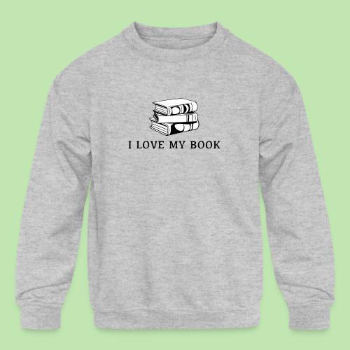 I love my book t-shirt - Kids' Crewneck Sweatshirt