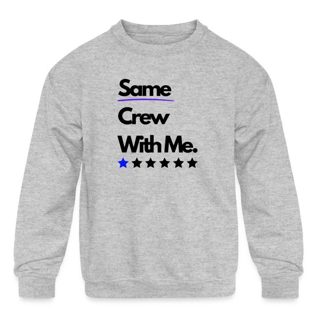 Same Crew With Me