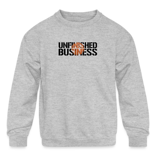 Unfinished Business hoops basketball - Kids' Crewneck Sweatshirt