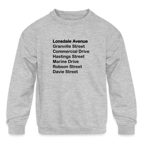 Street Names Black Text - Kids' Crewneck Sweatshirt
