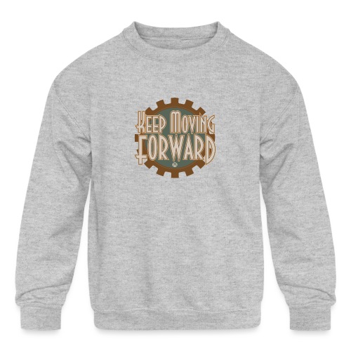 Keep Moving Forward - Kids' Crewneck Sweatshirt