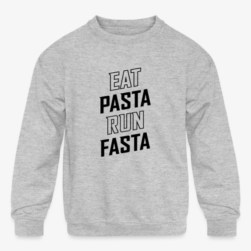 Eat Pasta Run Fasta v2 - Kids' Crewneck Sweatshirt
