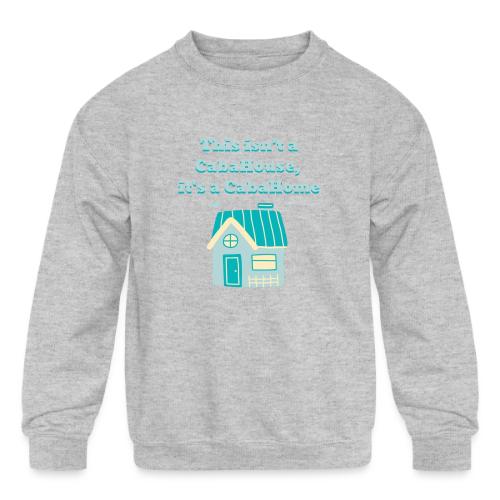 Cabahome merch design 5 - Kids' Crewneck Sweatshirt