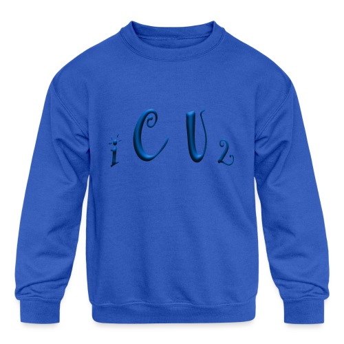 I C U 2 - quote - Kids' Crewneck Sweatshirt
