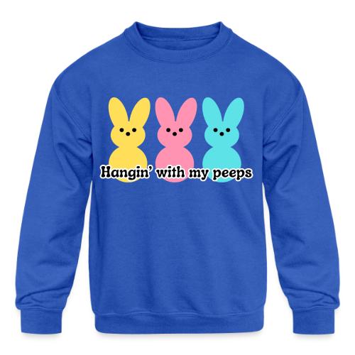 Hangin' with my peeps - Kids' Crewneck Sweatshirt