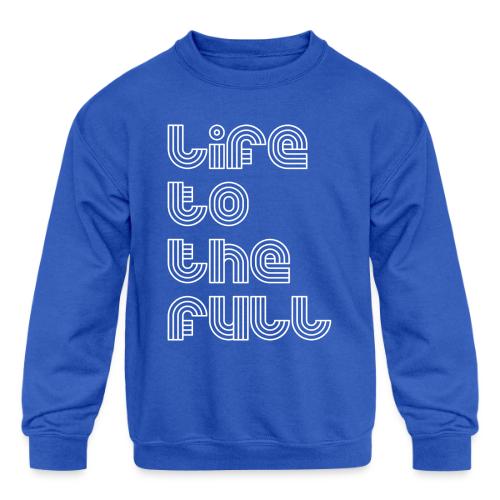 Full Life White - Kids' Crewneck Sweatshirt