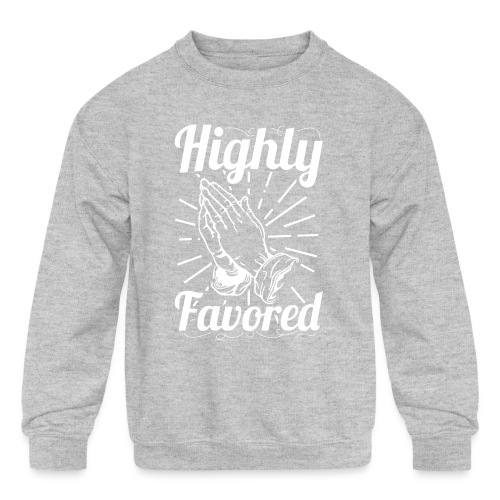 Highly Favored - Alt. Design (White Letters) - Kids' Crewneck Sweatshirt