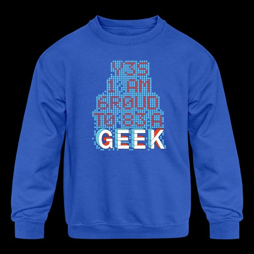 Proud Geek - Kids' Crewneck Sweatshirt