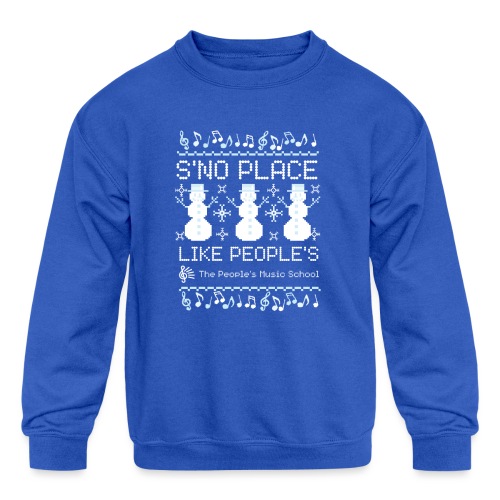 S'No Place Like People's Holiday Edition - Kids' Crewneck Sweatshirt