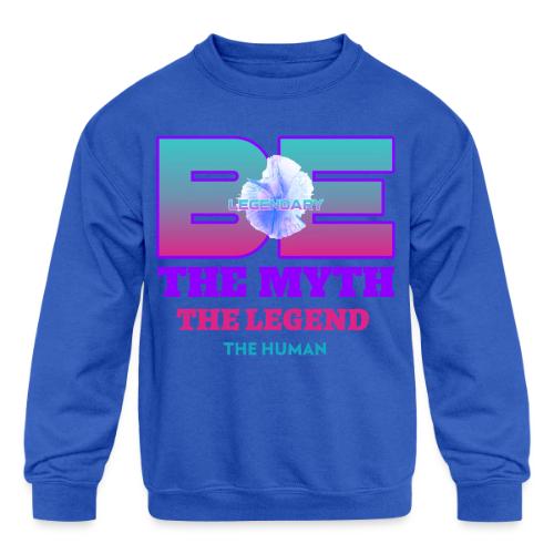 Be Legendary - Kids' Crewneck Sweatshirt
