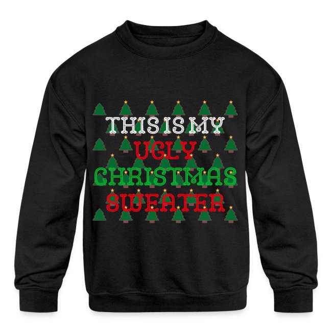 THIS IS MY UGLY CHRISTMAS SWEATER