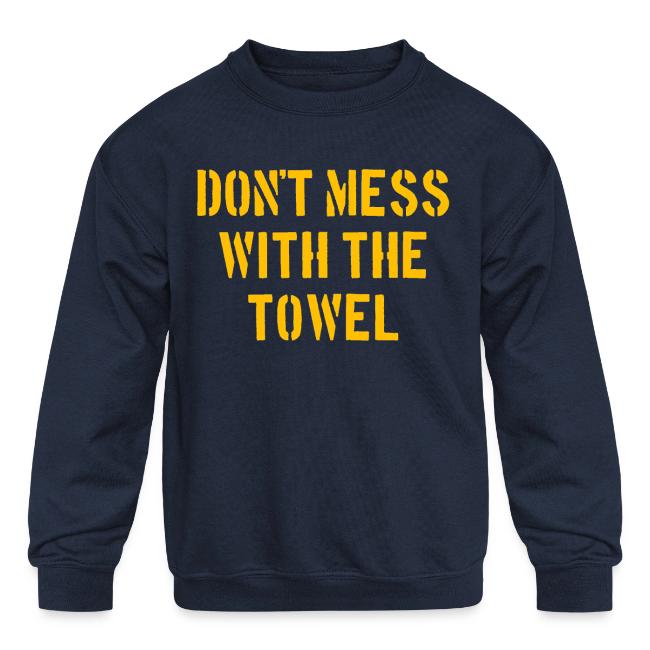 Don't Mess With The Towel '24