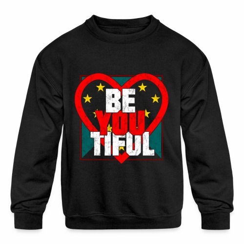 Beautiful BeYouTiful Heart Self Love Gift Ideas - Kids' Crewneck Sweatshirt