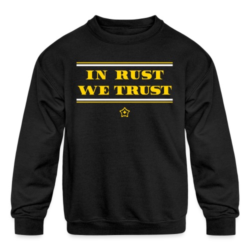 trust - Kids' Crewneck Sweatshirt