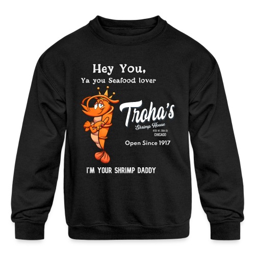 Shrimp Daddy T - Kids' Crewneck Sweatshirt