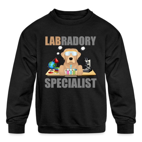 Labrador Specialist, Lab, Labradory, Dog Lover - Kids' Crewneck Sweatshirt