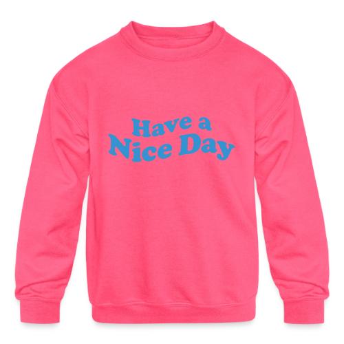 nice day - Kids' Crewneck Sweatshirt