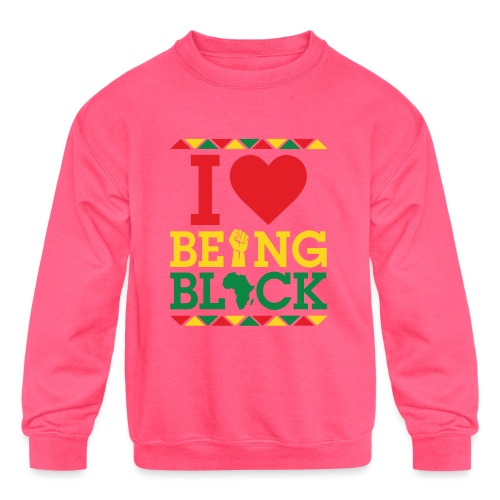 I LOVE BEING BLACK - Kids' Crewneck Sweatshirt