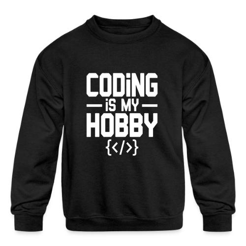 Coding Is My Hobby Typography - Kids' Crewneck Sweatshirt