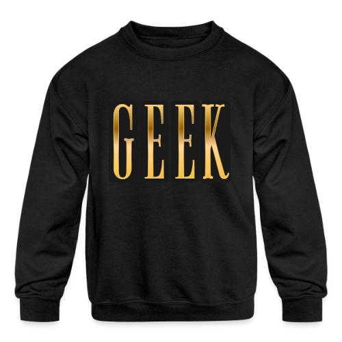 Proudly Geek - Kids' Crewneck Sweatshirt