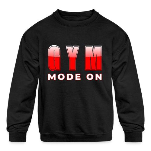 Gym Mode On Fitness Typography Design - Kids' Crewneck Sweatshirt