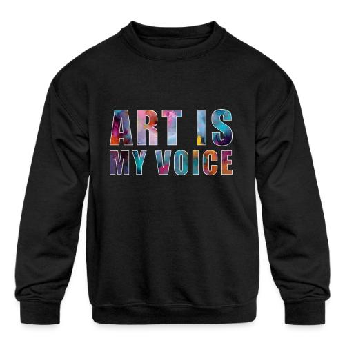Art Is My Voice - Kids' Crewneck Sweatshirt