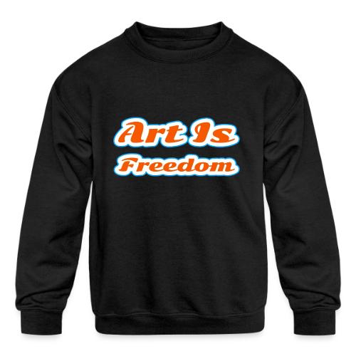 Art Is Freedom — Creative Expression Script - Kids' Crewneck Sweatshirt