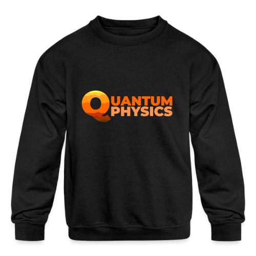 Quantum Physics - Kids' Crewneck Sweatshirt