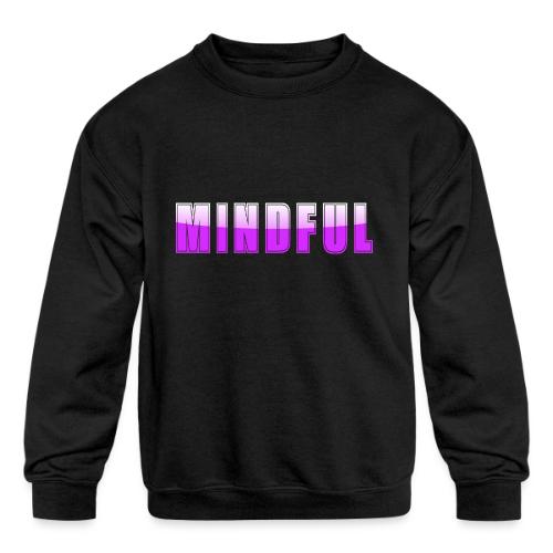 Mindful Typography Minimalist Design - Kids' Crewneck Sweatshirt