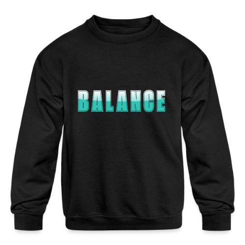 BALANCE Calm Teal Minimal Word Art Design - Kids' Crewneck Sweatshirt