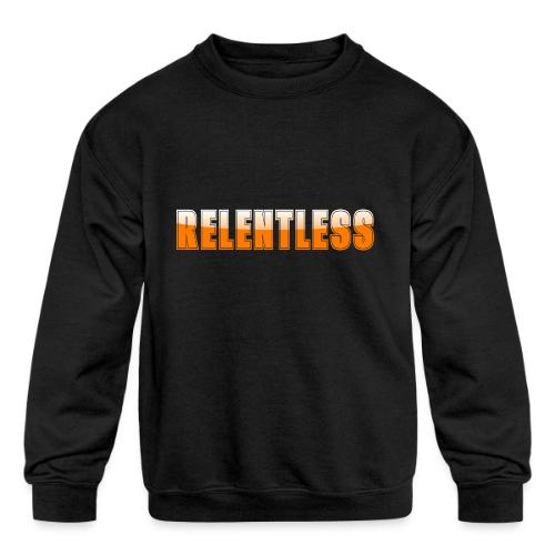 Relentless Motivation Design – Bold Statement - Kids' Crewneck Sweatshirt