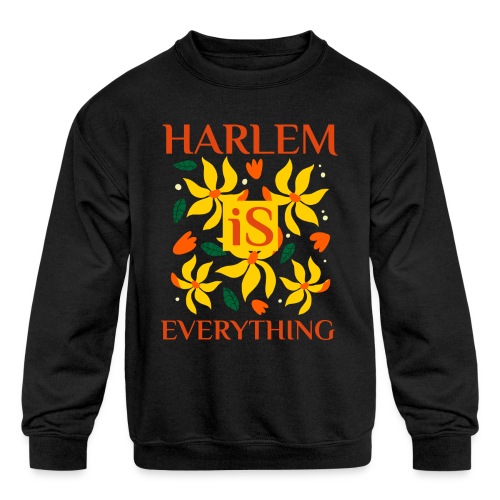Harlem Is Everything - Kids' Crewneck Sweatshirt