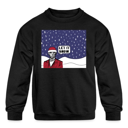 Let It Snow Money - Kids' Crewneck Sweatshirt