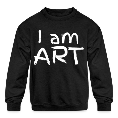 I am ART - Kids' Crewneck Sweatshirt
