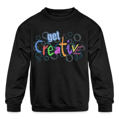 Get Creative - Kids' Crewneck Sweatshirt