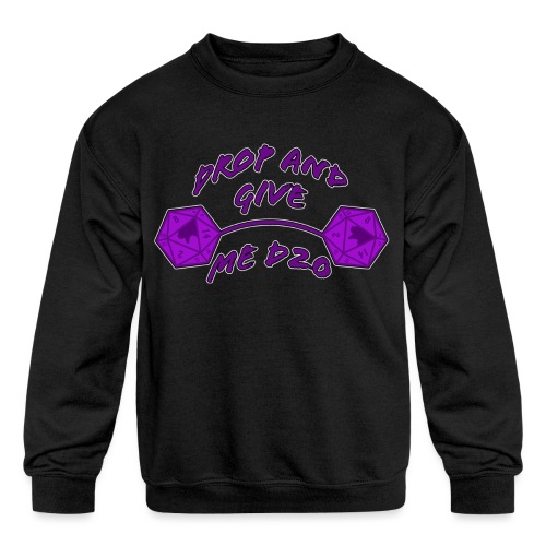 Drop and Give Me D20 - Kids' Crewneck Sweatshirt